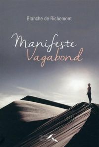 Blanche De Richemont - MANIFESTE VAGABOND