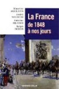 Couverture du livre La France - Intégrale : De 1848 à nos jours - Maurice Agulhon - Andre Nouschi - Antoine Olivesi - Ralph Schor