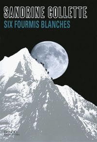 Sandrine Collette - Six fourmis blanches