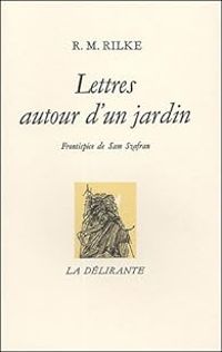 Couverture du livre Lettres autour d'un jardin (1924-1926) - Rainer Maria Rilke