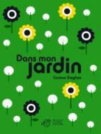 Couverture du livre Dans mon jardin - Corinne Dreyfuss