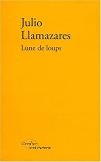 Julio Llamazares - Lune de loups