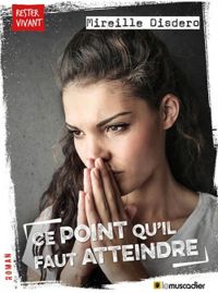 Mireille Disdero - Ce point qu'il faut atteindre