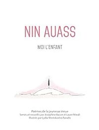 Couverture du livre Nin Auass : Moi l'enfant - Josephine Bacon - Laure Morali