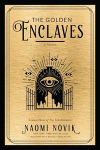 Naomi Novik - The Golden Enclaves