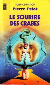 Couverture du livre Le sourire des crabes - Pierre Pelot