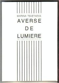 Couverture du livre Averse de lumière  - Marina Tsvetaieva