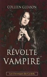 Colleen Gleason - Révolte Vampire