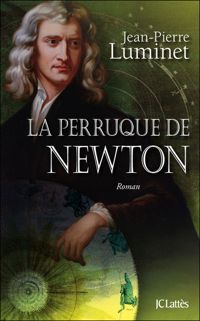 Couverture du livre La perruque de Newton - Jean Pierre Luminet