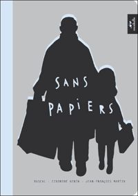 Couverture du livre Sans papiers - Jean Francois Martin - Cendrine Genin - Rascal 