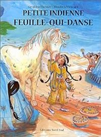 Couverture du livre Petite indienne Feuille-qui-Danse - Geraldine Elschner - Monika Schliephack