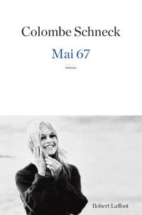 Couverture du livre Mai 67 - Colombe Schneck