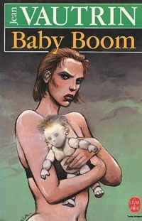 Couverture du livre Baby boom - Jean Vautrin