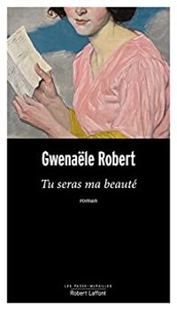 Gwenale Robert - Tu seras ma beauté