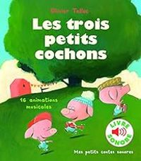 Couverture du livre Les trois petits cochons - Olivier Tallec