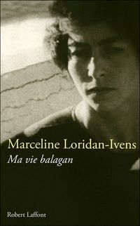 Couverture du livre Ma vie balagan - Marceline Loridan Ivens