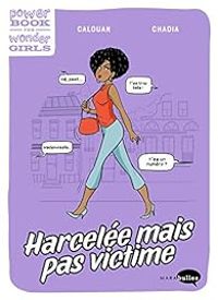 Couverture du livre Harcelée ? Plus jamais ! - Calouan  - Chadia Chaibi Loueslati