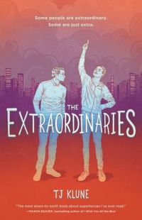 Couverture du livre The Extraordinaries - T J Klune