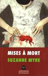 Suzanne Myre - Mises à mort