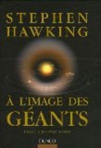 Couverture du livre A l'image des géants - Stephen Hawking