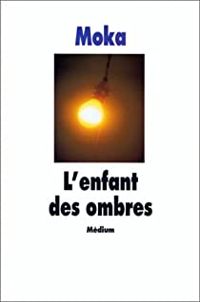 Couverture du livre L'enfant des ombres - Elvire Murail