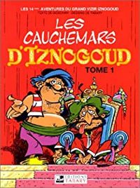 Couverture du livre Les Cauchemars d'Iznogoud - Jean Tabary - Alain Buhler