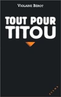 Violaine Berot - Tout pour Titou