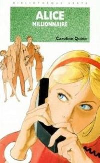 Couverture du livre Alice millionnaire - Caroline Quine