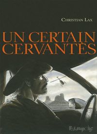 Couverture du livre Un certain Cervantès - Lax 