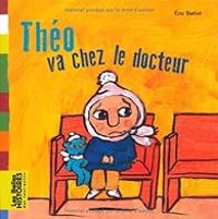 Couverture du livre Théo va chez le docteur - Ric Battut