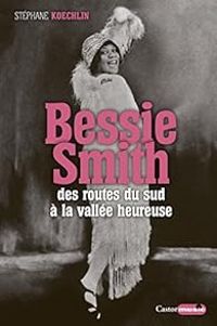 Stephane Koechlin - Bessie Smith 