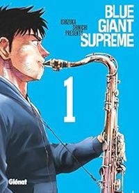 Couverture du livre Blue Giant Supreme - Shinichi Ishizuka