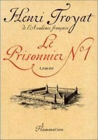 Couverture du livre Le Prisonnier n°1 - Henri Troyat