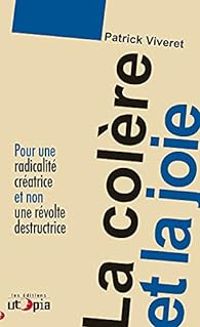 Couverture du livre La colère et la joie - Patrick Viveret