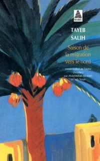 Couverture du livre SAISON DE LA MIGRATION VERS LE NORD - Tayeb Salih