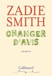 Couverture du livre Changer d'avis - Zadie Smith