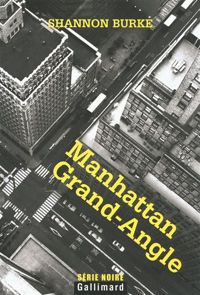 Shannon Burke - Manhattan Grand-Angle