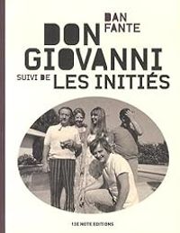 Dan Fante - Patrice Carrer - Don Giovanni : Suivi de Les initiés