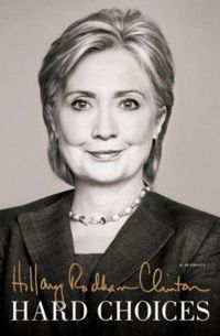 Hillary Rodham Clinton - Le temps des décisions - 2008-2013