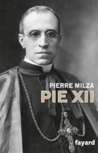 Pierre Milza - Pie XII