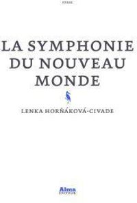 Lenka Hornakova Civade - La symphonie du Nouveau Monde