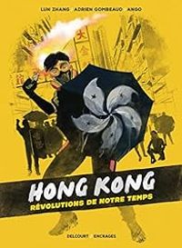 Couverture du livre Hong Kong : Révolutions de notre temps - Lun Zhang