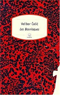 Couverture du livre Les Bosniaques - Velibor Colic