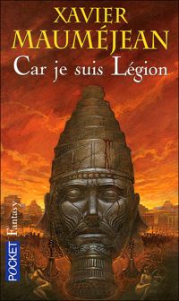 Couverture du livre CAR JE SUIS LEGION - Xavier Maumejean