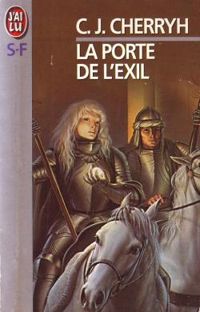 Couverture du livre La porte de l'exil - Carolyn J Cherryh