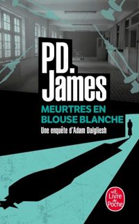 Couverture du livre Meurtres en blouse blanche - Pd James