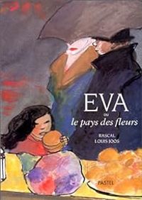 Couverture du livre Eva, ou, Le pays des fleurs - Rascal  - Louis Joos