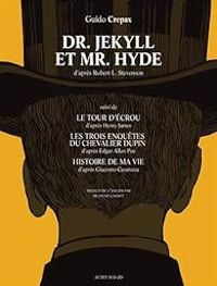 Couverture du livre Dr Jekyll et Mr Hyde BD  - Henry James - Giacomo Casanova - Edgar Allan Poe - Guido Crepax