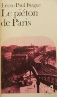 Couverture du livre Le piéton de Paris - Leon Paul Fargue