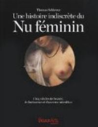 Couverture du livre Une histoire indiscrète du Nu féminin  - Thomas Schlesser